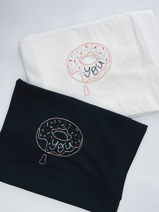 You Donut | Hand Embroidered Unisex T-Shirt